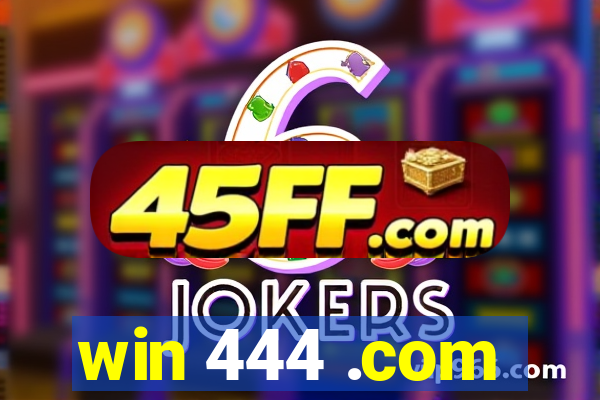 win 444 .com